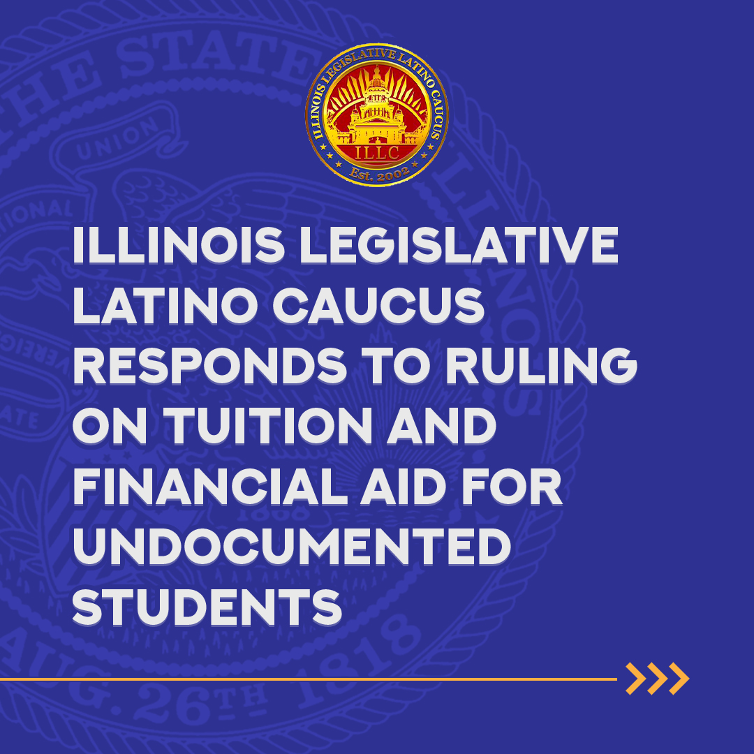 Illinois Legislative Latino Caucus responds to ruling on tuition and financial aid for undocumented students